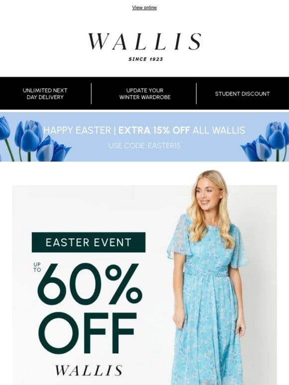 Discover our Easter event + EXTRA 15% OFF