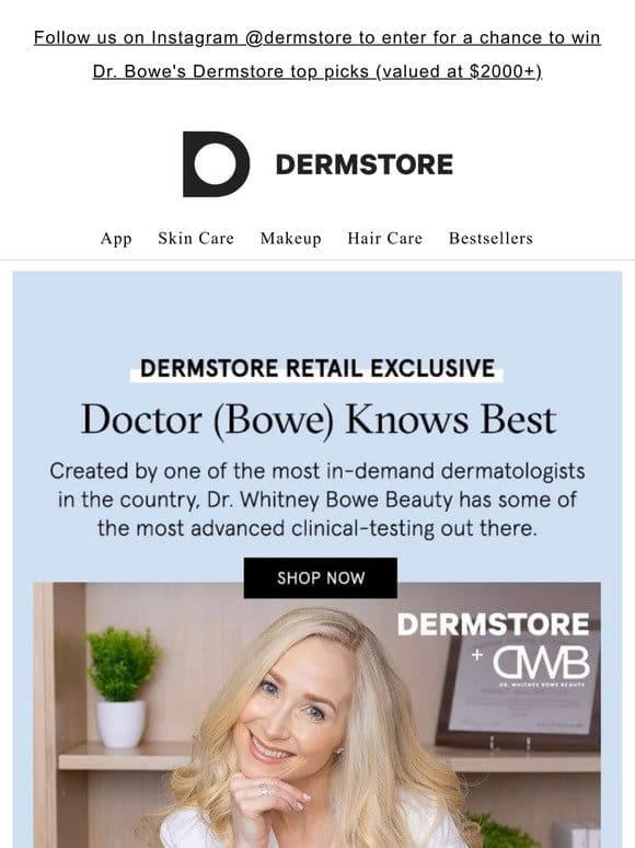 Doctor (Bowe) Knows Best — Dermstore Exclusive