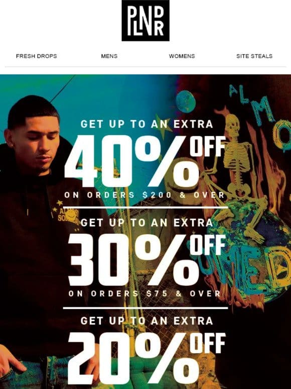 Don’t MIss Out on up to an EXTRA 40% Off