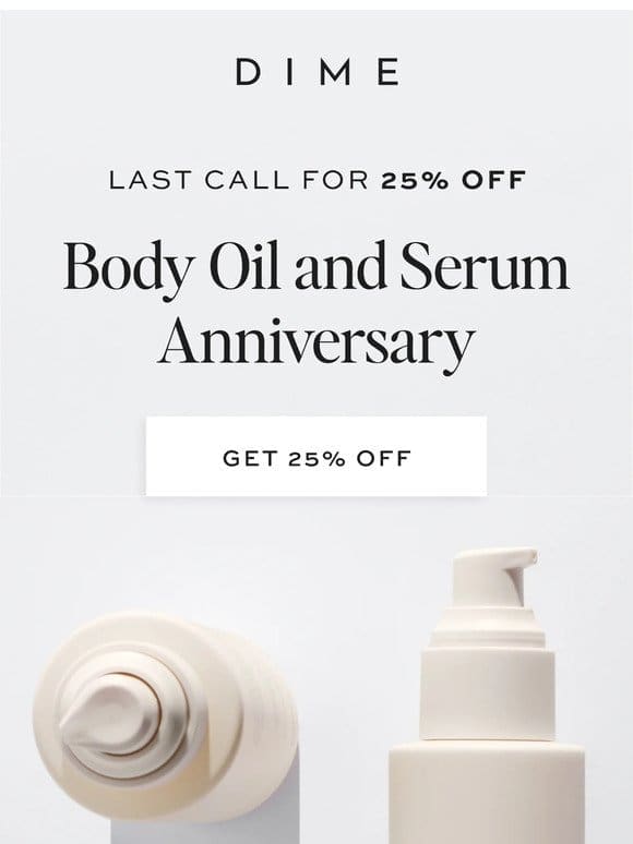 Don’t Miss 25% Off Body Serum and Oil!