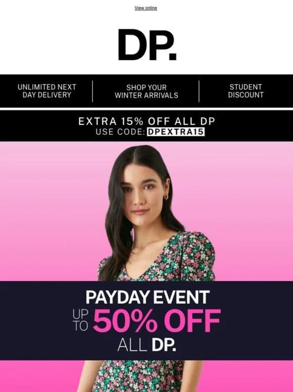 Don’t miss up to 50% off all DP this payday