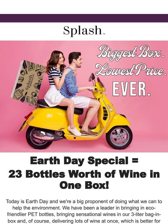 EARTH DAY: The Biggest Box Ever， Just $99.99!