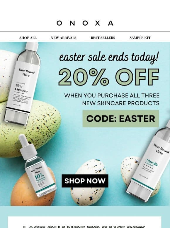 EASTER SALE ENDS TODAY!