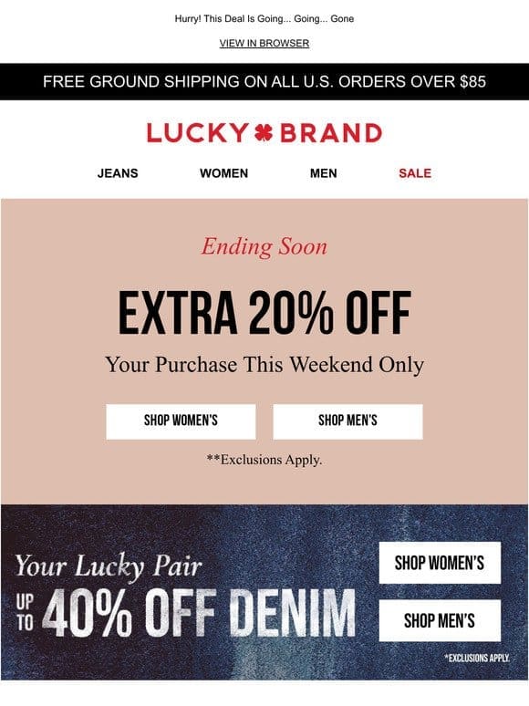 ENDS TODAY!   Extra 20% Off (On Top Of 40% Off Denim)