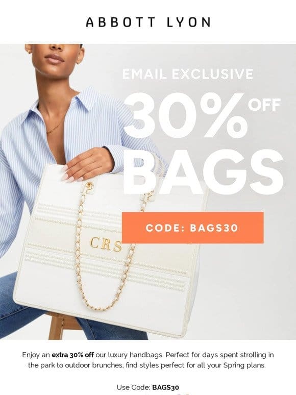EXCLUSIVE: 30% off bags  ️