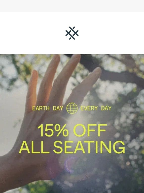 Earth Day Sale: Shop 15% Off Seating