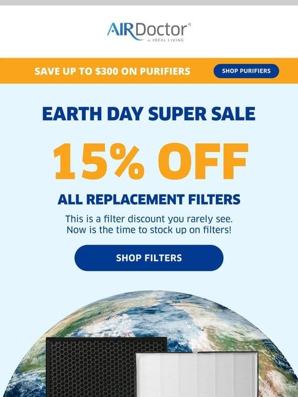 Earth Day Super Filter Discount!