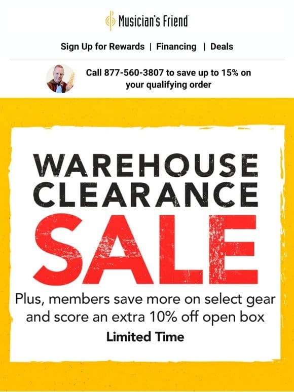Ends TODAY: Warehouse Clearance Sale