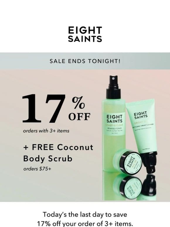 Ends Tonight: 17% off + FREE gift