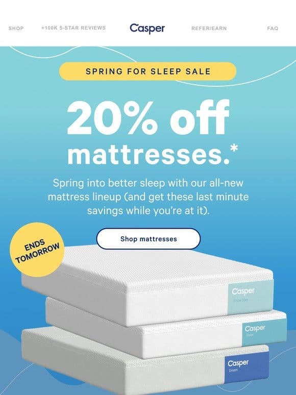 Ends tomorrow: 20% off mattresses during our Spring For Sleep Sale!