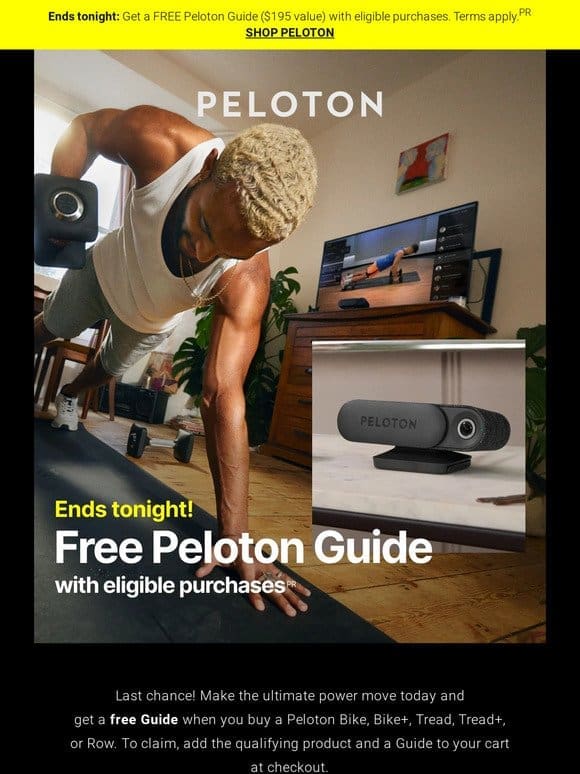 Ends tonight! FREE Peloton Guide with eligible purchase