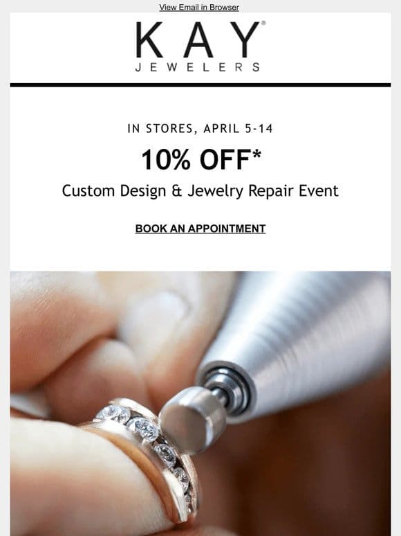 Enjoy 10% Off Any Repair or Custom Design Purchase!