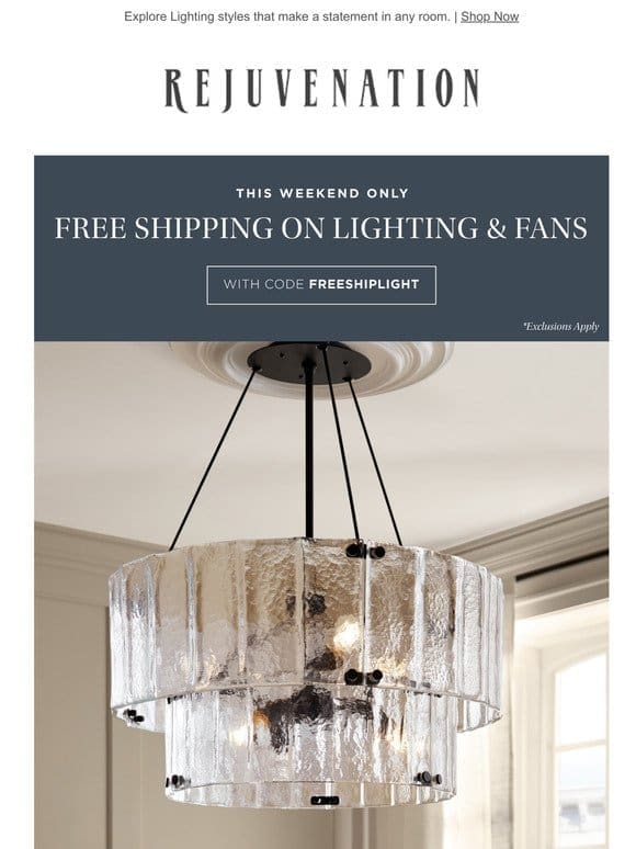 Enjoy FREE shipping on Lighting & Fans this weekend only!