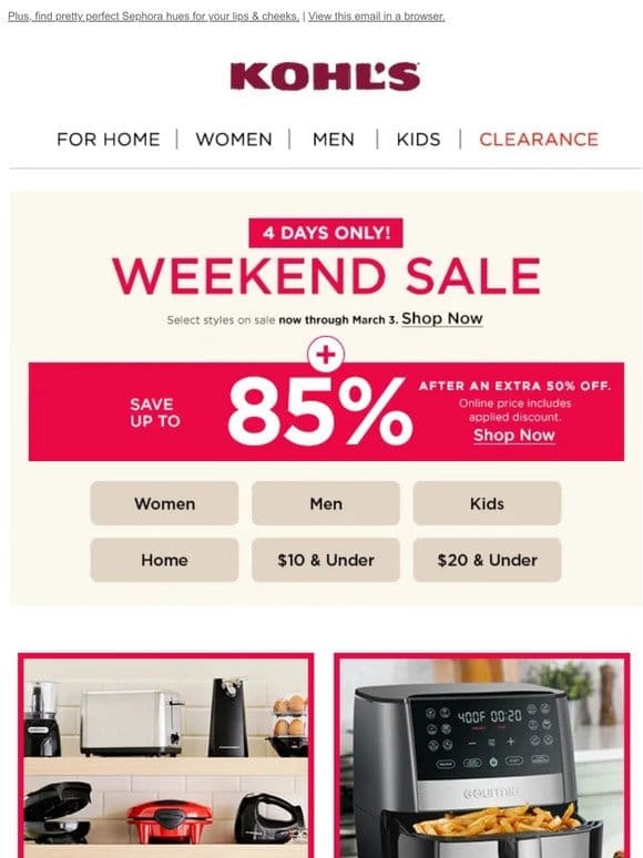 Enjoy Weekend Sale savings + up to 85% off clearance