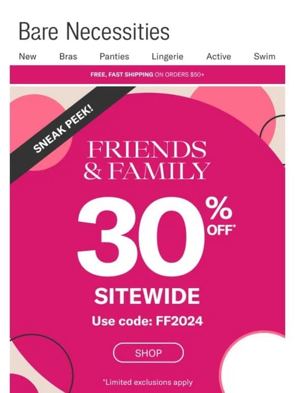 Exclusive Sneak Peek: 30% Off Friends & Family