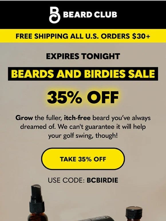 Expires tonight: Beards and Birdies Sale!