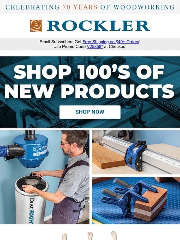 Explore 100’s of the Newest Arrivals at Rockler Now!