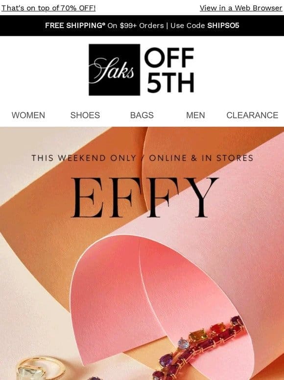 Extra 10% OFF Effy this weekend only