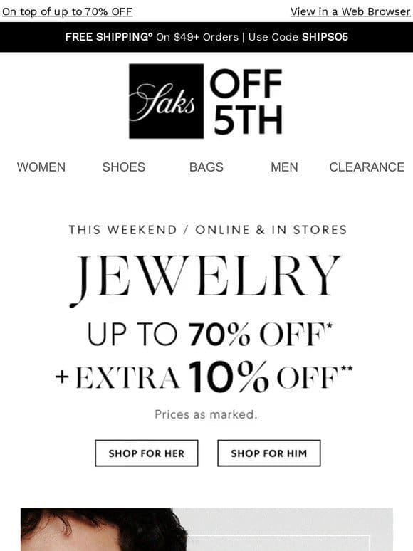 Extra 10% OFF jewelry this weekend!