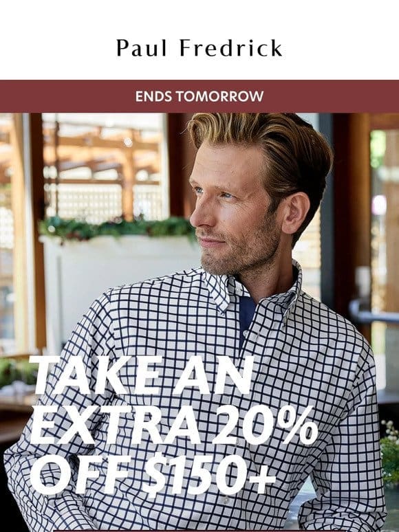 Extra 20% off $150 ends tomorrow.