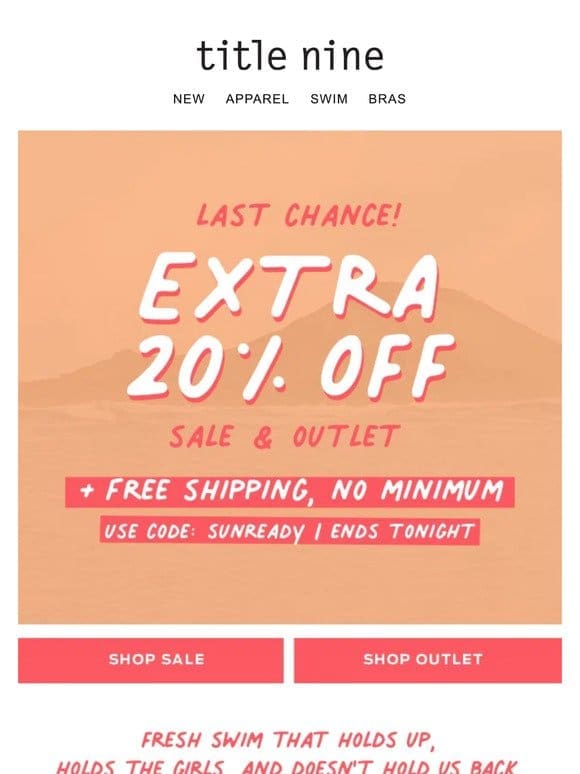 Extra 20% off ALL sale + outlet items ends tonight!