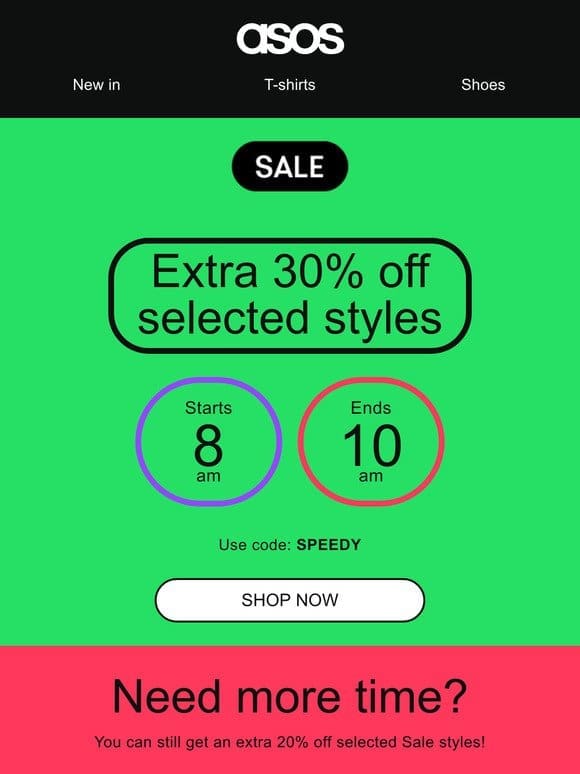 Extra 30% off selected sale styles 8am-10am