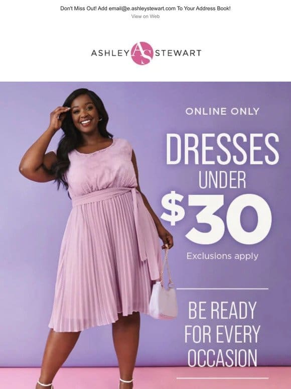FINAL HOURS! $30 and under DRESSES!