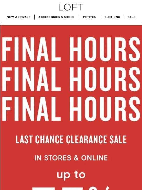 FINAL HOURS: Up to 75% off is going…going…