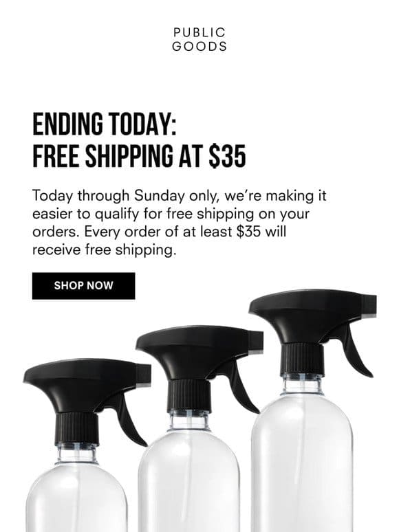 FINAL HOURS for free shipping over $35