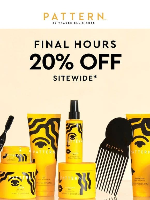 FINAL HOURS ⌛️ Save 20% SITEWIDE*