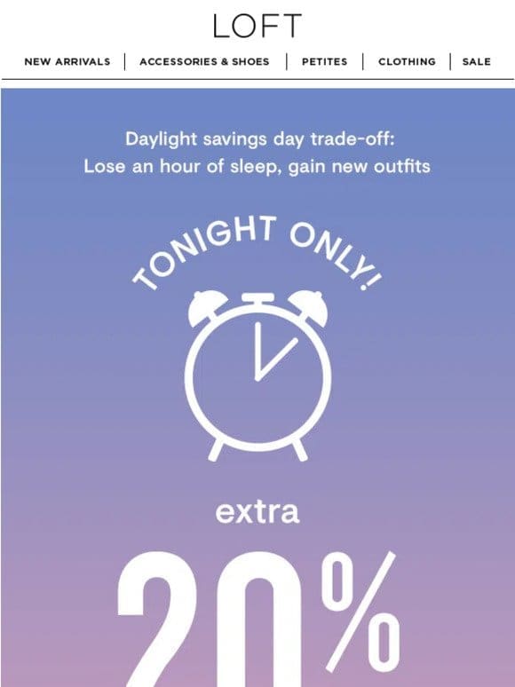 FLASH ⚡: 40% off + extra 20% off TONIGHT ONLY