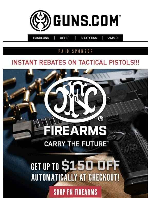 FN Instant Rebates Automatically Applied At Checkout!