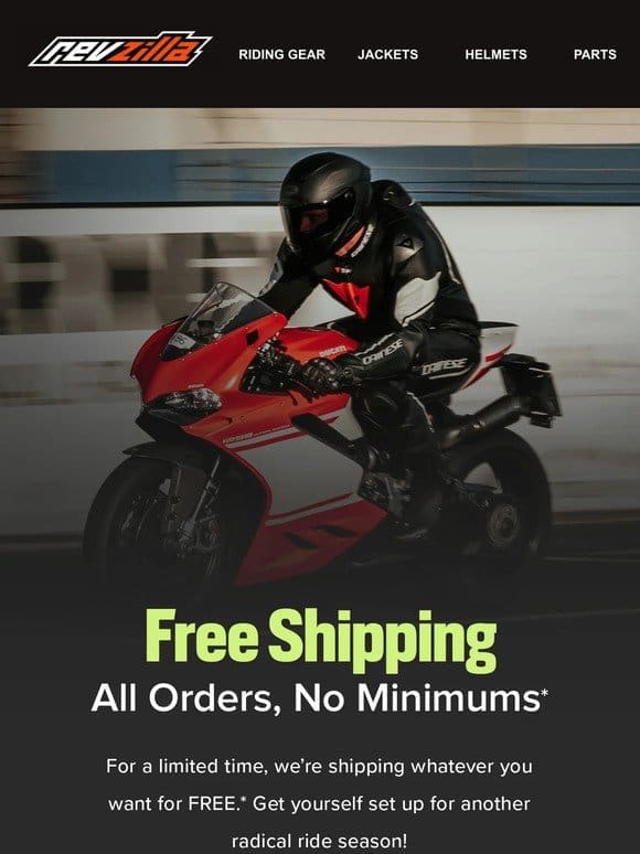 FREE Shipping， No Minimums – Let’s Ride!