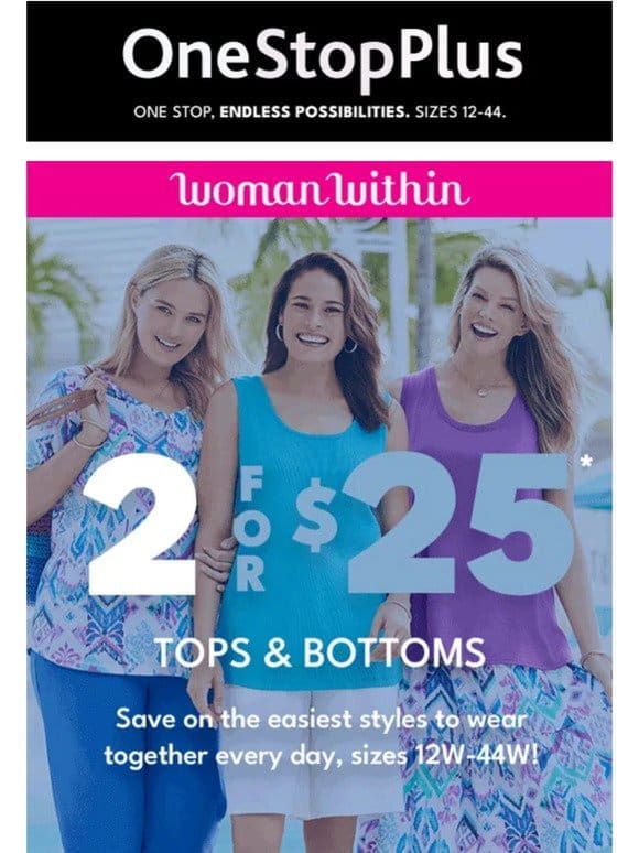 FWD: 2 for $25 Woman Within Tops & Bottoms