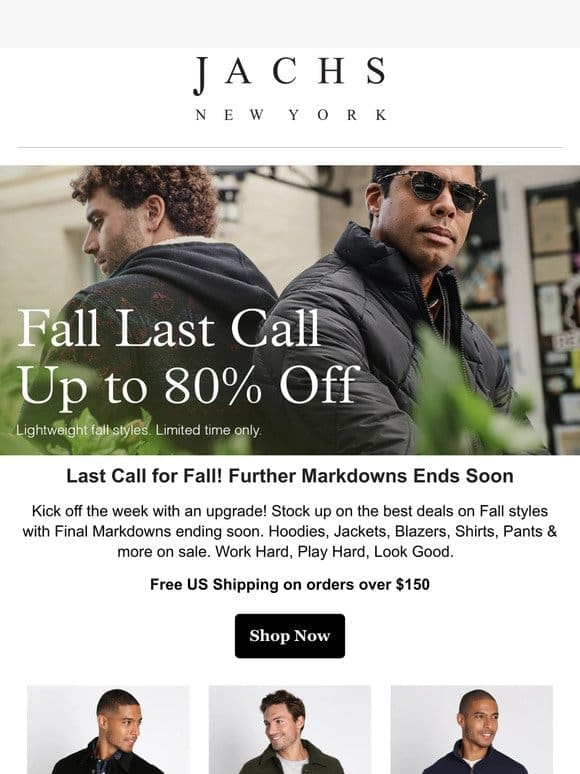 Fall Last Call! Up to 80% Off