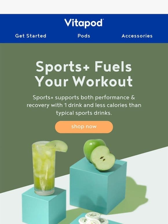Fewer calories， less sugar and more nutrients than your favorite sports drink