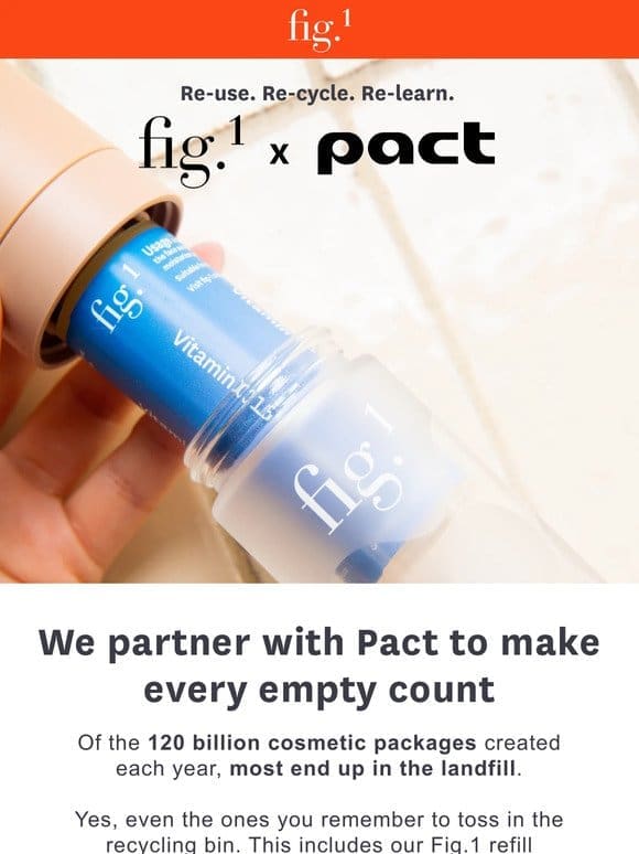 Fig.1 x Pact: Make every empty count!