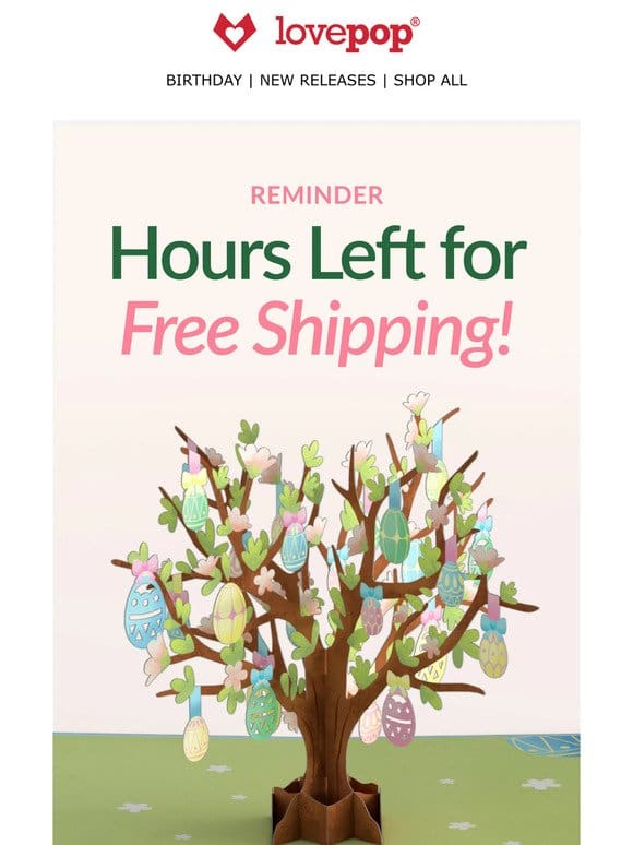 Final Hours: Easter Free Shipping