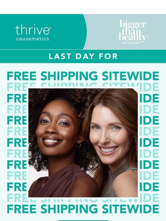 Final Hours For Free Shipping!