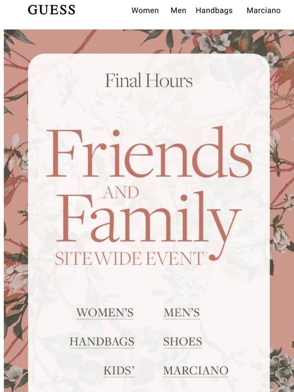 Final Hours: Friends & Family Event