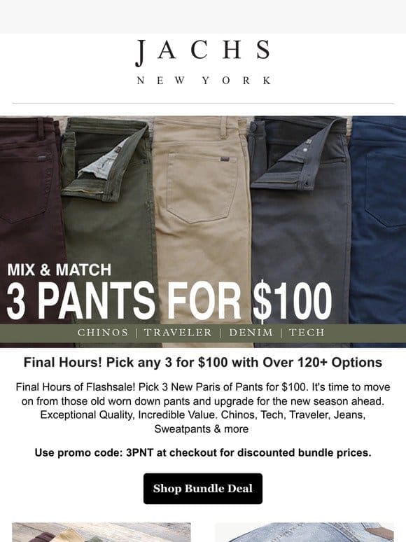 Final Hours! Pick 3 Pants for $100