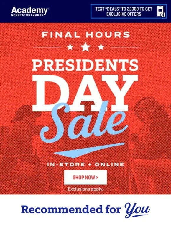 Final Hours for Presidents Day Savings!