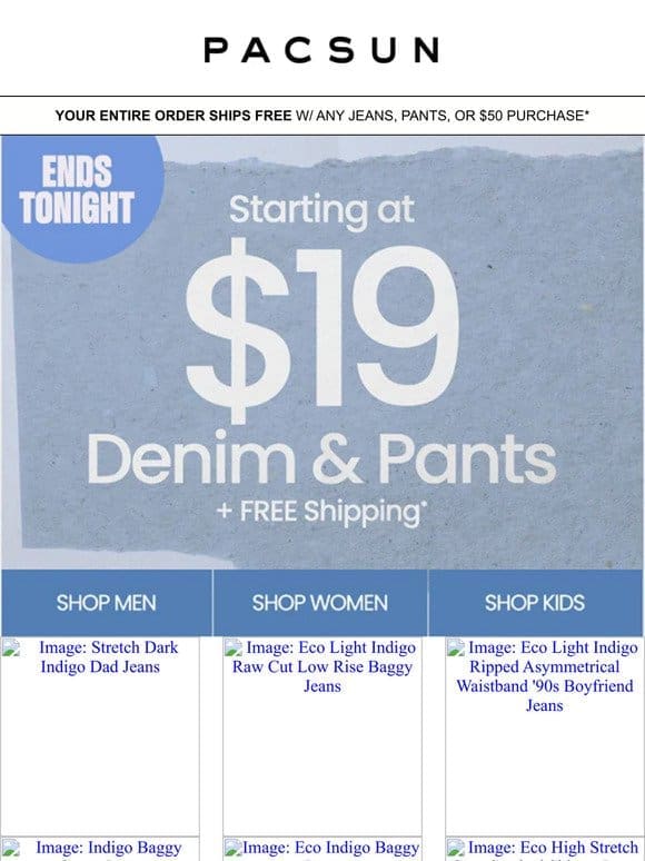 Final Hrs   $19 Denim/Pants + Extra 20% Off Clearance