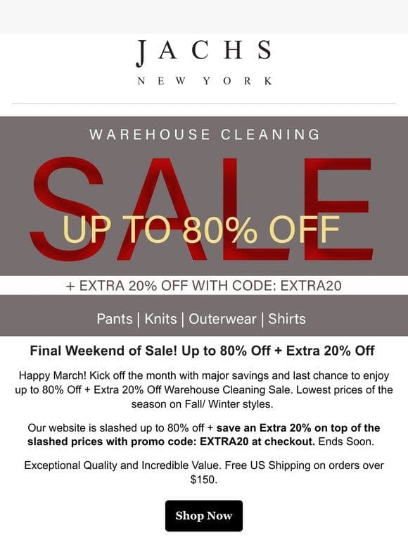 Final Weekend! Up to 80% Off + Extra 20% Off