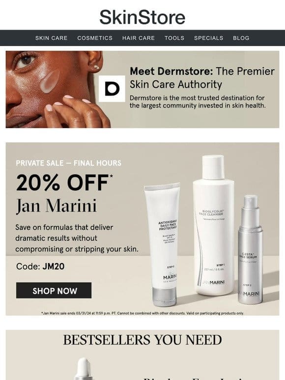 Final hours for 20% off EVERYTHING from Jan Marini at Dermstore
