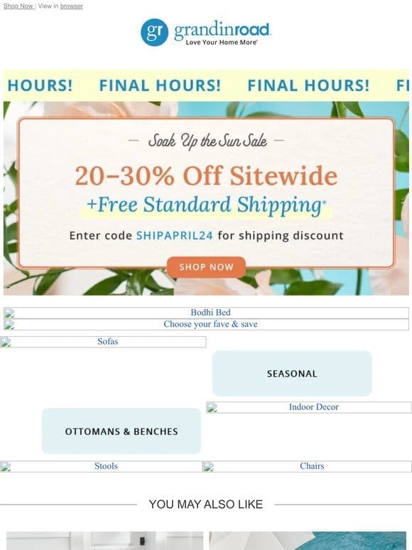 Final hours left! 20-30% off + FREE STANDARD SHIPPING SITEWIDE