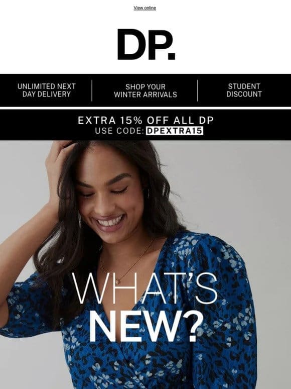 Find out what’s new and trending at DP