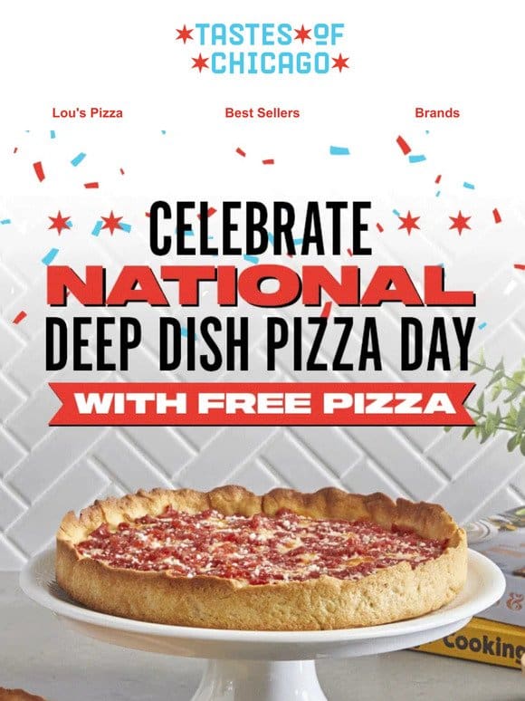 Free Pizza for Deep Dish Day!