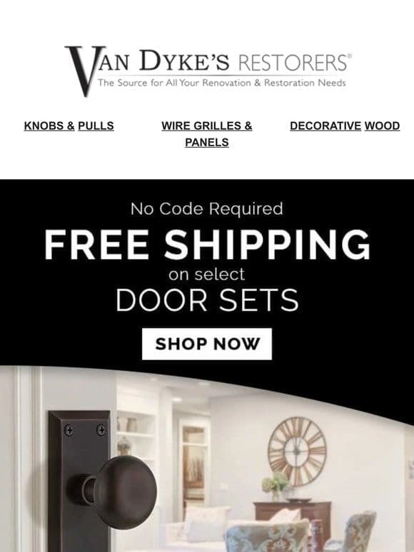 Free Shipping on Select Door Sets， No Code Required