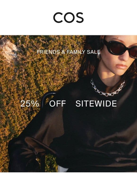 Friends & Family: 25% off